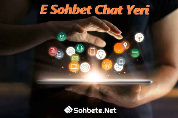 E Sohbet Chat Yeri