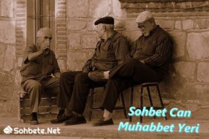 Sohbet Can Muhabbet Yeri