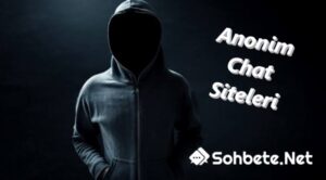 Anonim Chat Siteleri