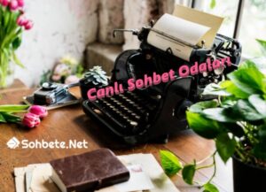 Canlı Sohbet Odaları