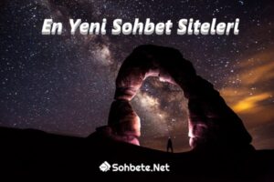 En Yeni Sohbet Siteleri