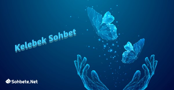 Kelebek Sohbet
