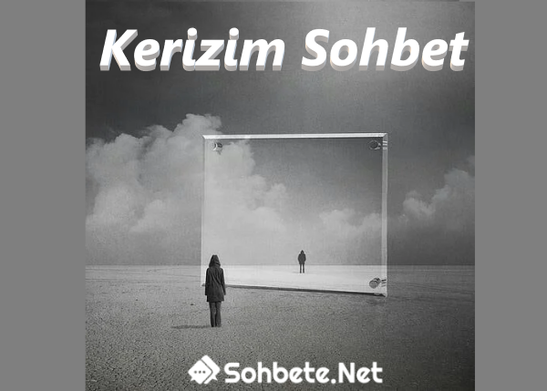 Kerizim Sohbet
