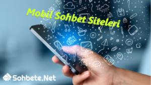 Mobil Sohbet Siteleri
