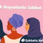Türk Bayanlarla Sohbet Sitesi