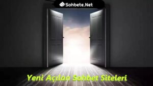 Yeni Açılan Sohbet Siteleri