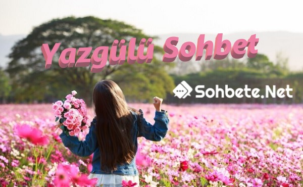 Yazgülü Sohbet